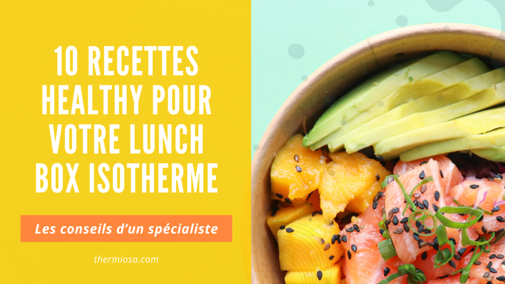 10 recette healthy pour Lunch box isotherme